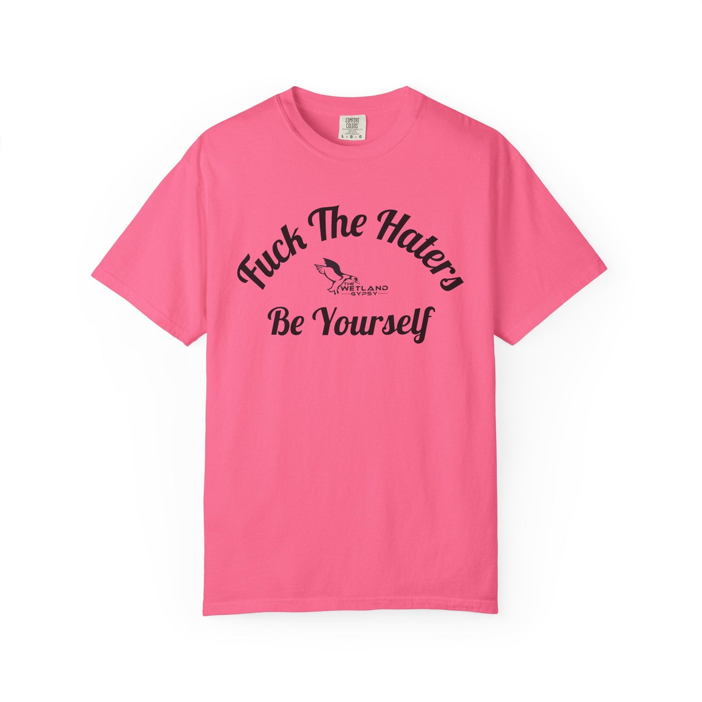 Fuck The Haters Tee