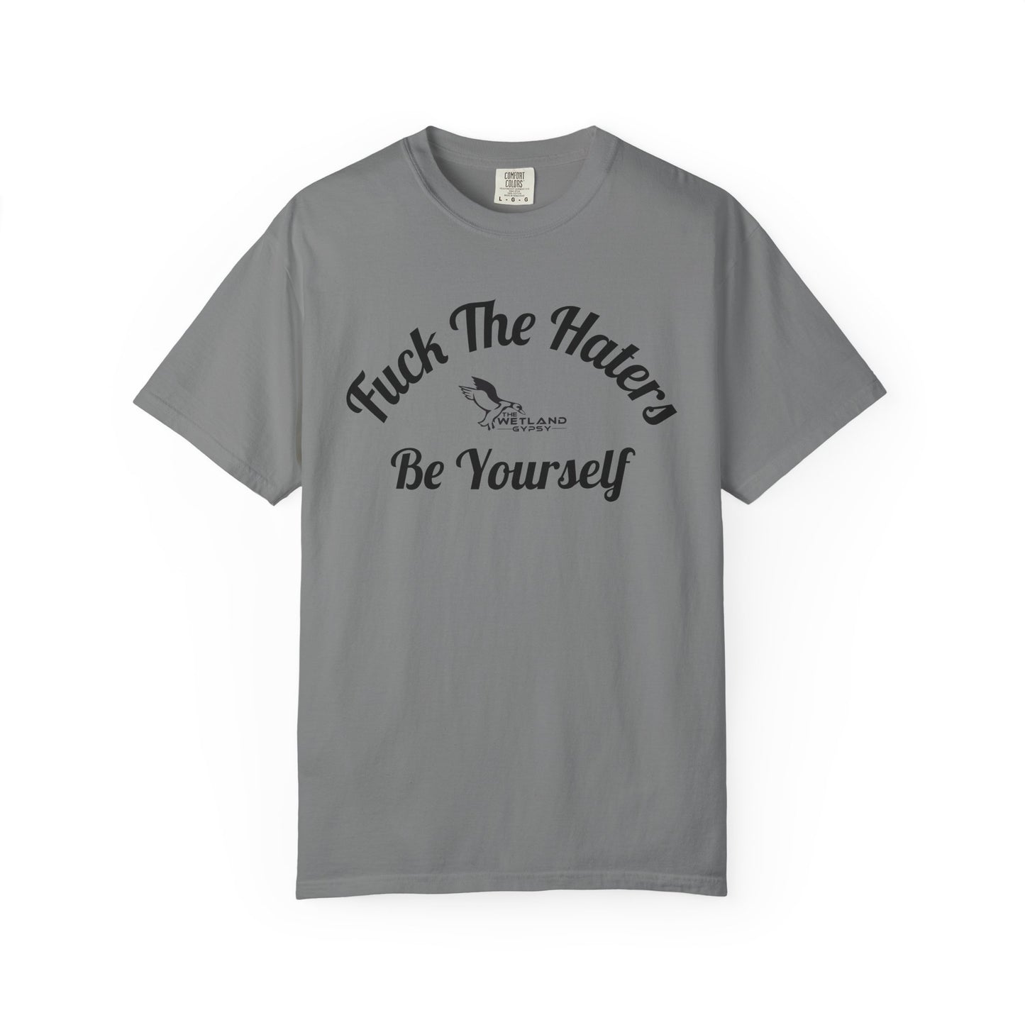 Fuck The Haters Tee
