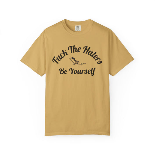 Fuck The Haters Tee