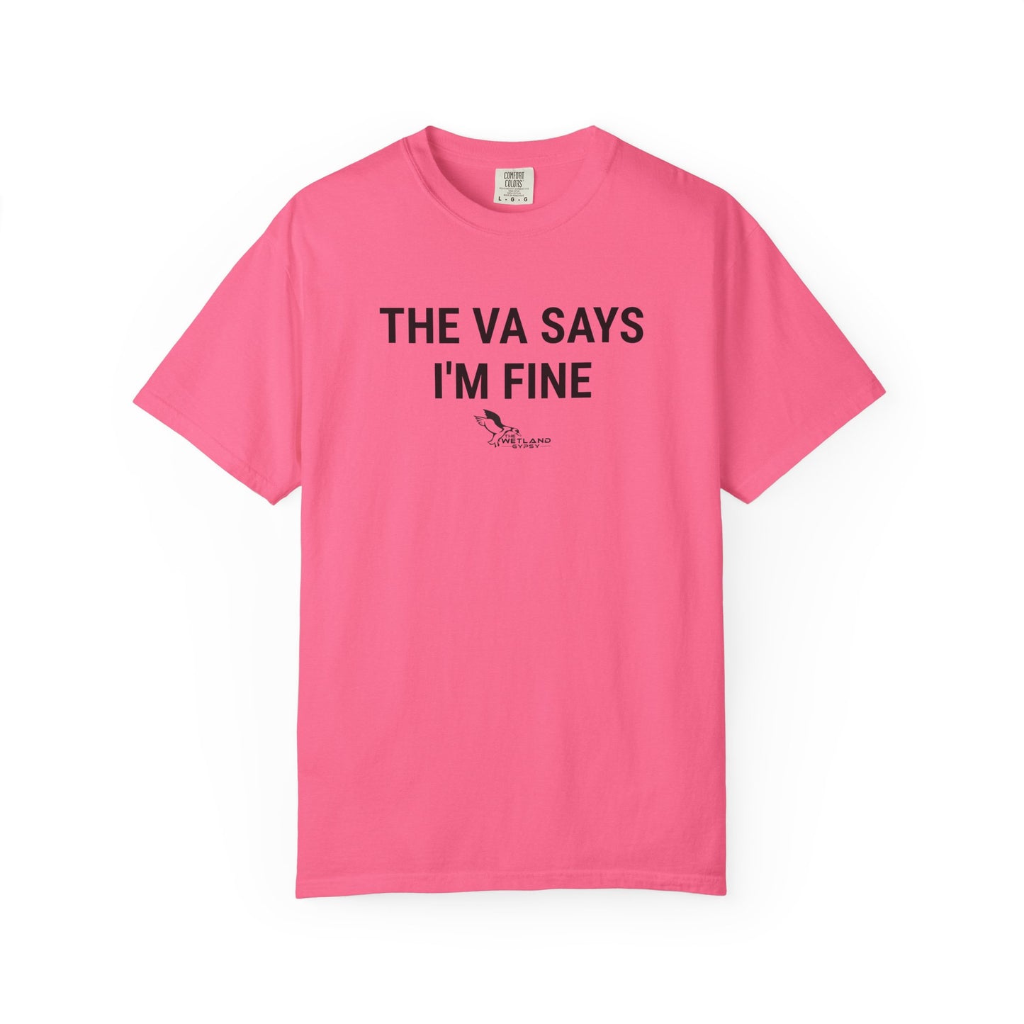 The VA Says I'm Fine Tee