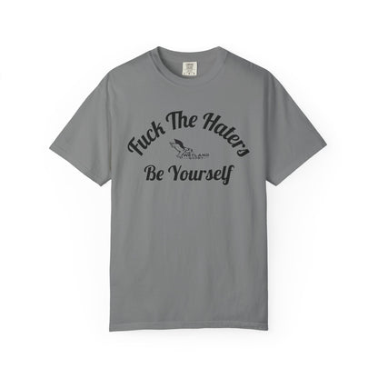 Fuck The Haters Tee