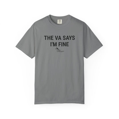 The VA Says I'm Fine Tee