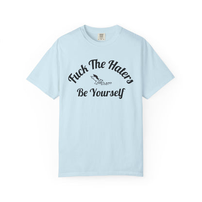 Fuck The Haters Tee