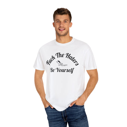 Fuck The Haters Tee