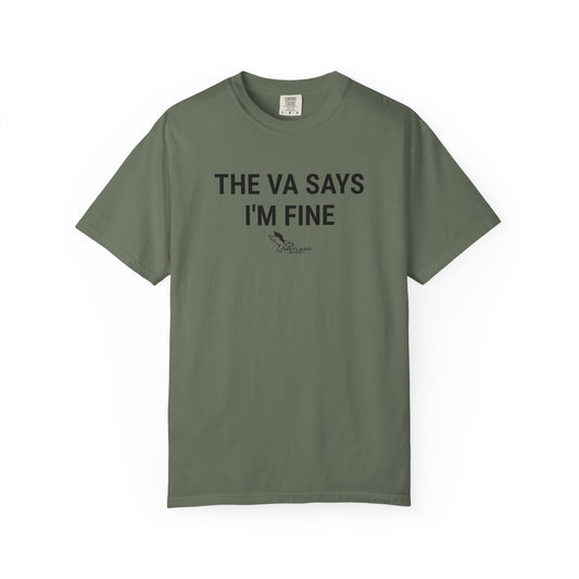 The VA Says I'm Fine Tee